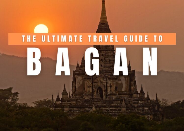 The Final Bagan Journey Information: Temples, Sizzling Air Balloons, Accommodations & Native Secrets and techniques