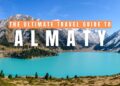 ALMATY TRAVEL GUIDE: Finest Issues to Do, The place to Keep, Meals, Prices & Native Suggestions