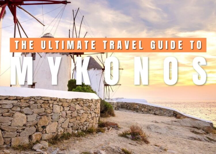 MYKONOS TRAVEL GUIDE: Finest Time to Go to, Inns, Seashores, Meals & Native Ideas