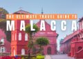 MALACCA TRAVEL GUIDE: A Timeless Heritage Metropolis of Cultures, Delicacies, and Quiet Magic